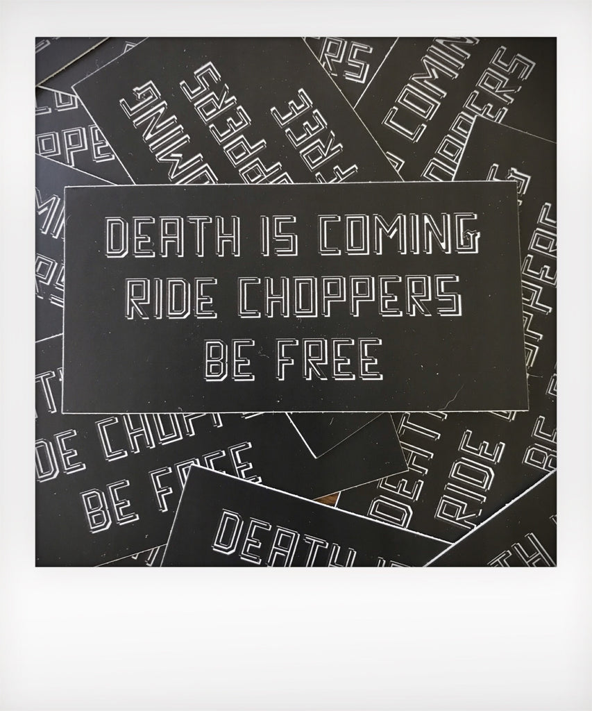 Death Is Coming Ride Choppers Be Free Sticker