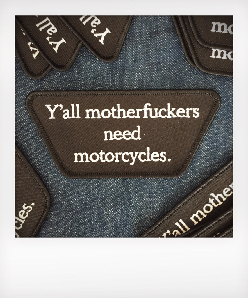 Y'all Need Motorcycles Patch