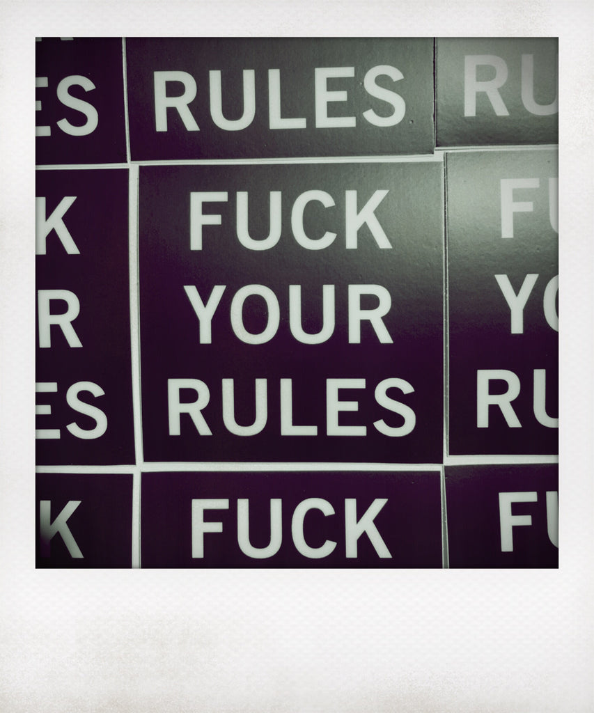 Fuck Your Rules Sticker